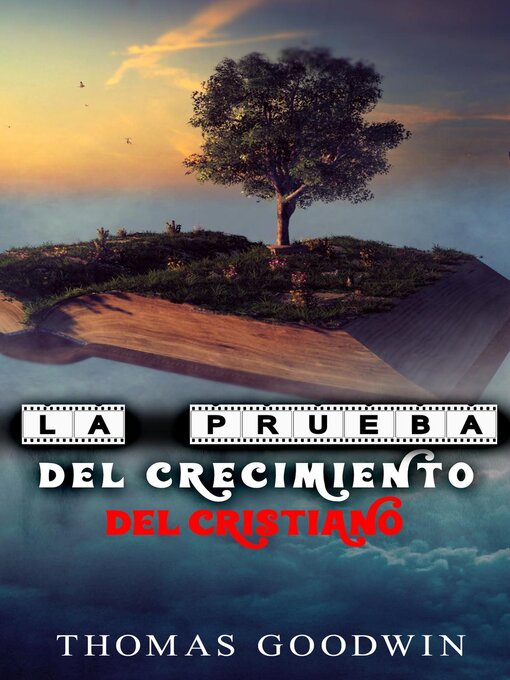 Title details for La prueba del crecimiento del cristiano by Thomas Goodwin - Available